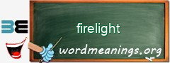 WordMeaning blackboard for firelight